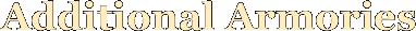 Additional Armories